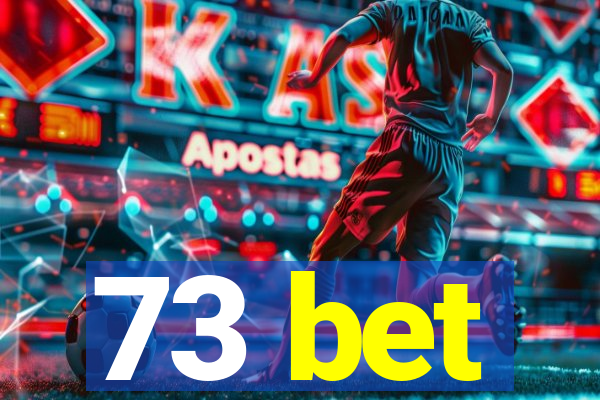 73 bet